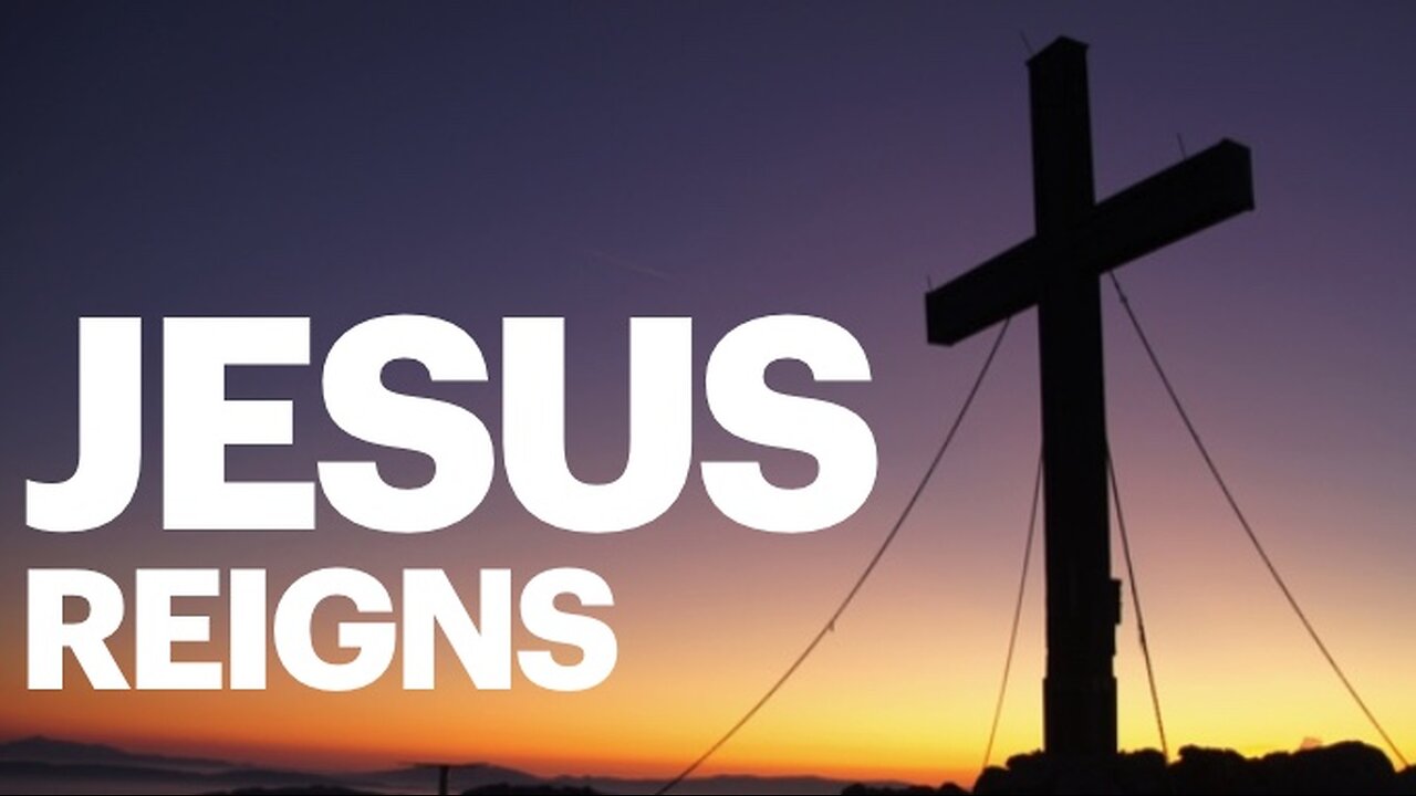 Jesus Reigns