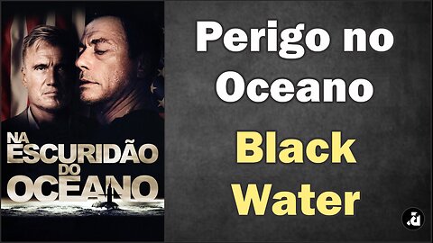 Black Water Perigo no Oceano (2018)