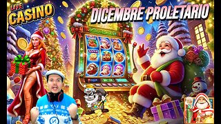 💣DICEMBRE PROLETARIO!!⚡TANTE SLOT NATALIZIE⛄🎄
