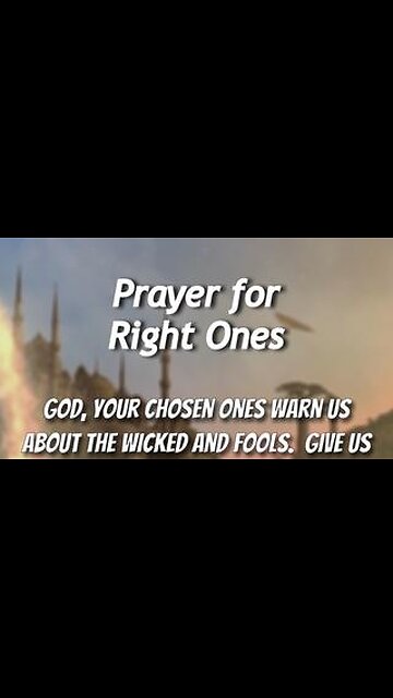 Prayer for the Right Ones