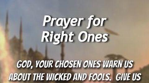 Prayer for the Right Ones