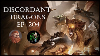 Discordant Dragons 204 w Trym, Ginger, and Bleach Demon
