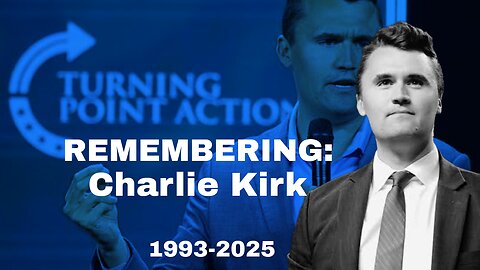 Remembering Charlie Kirk