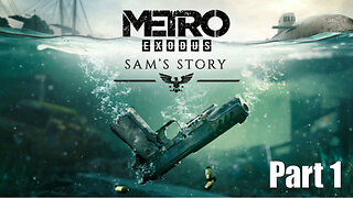 Let's Play, Metro Exodus, Sam's Story, Part 1,