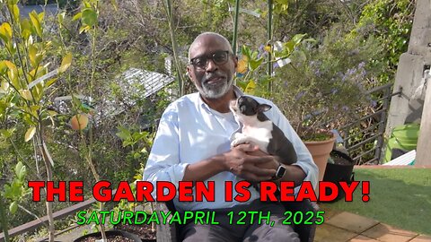 The Garden is Ready!