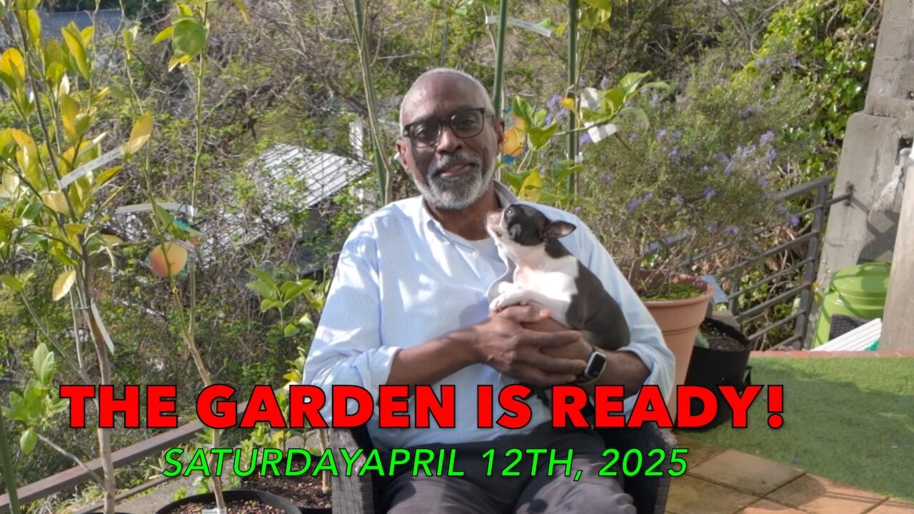 The Garden is Ready!