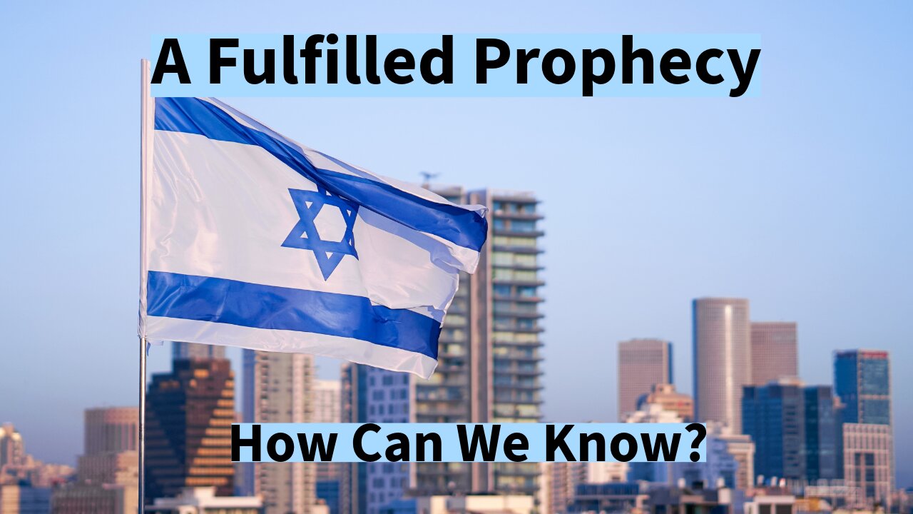 A Fulfilled Prophecy - How Can We Know?