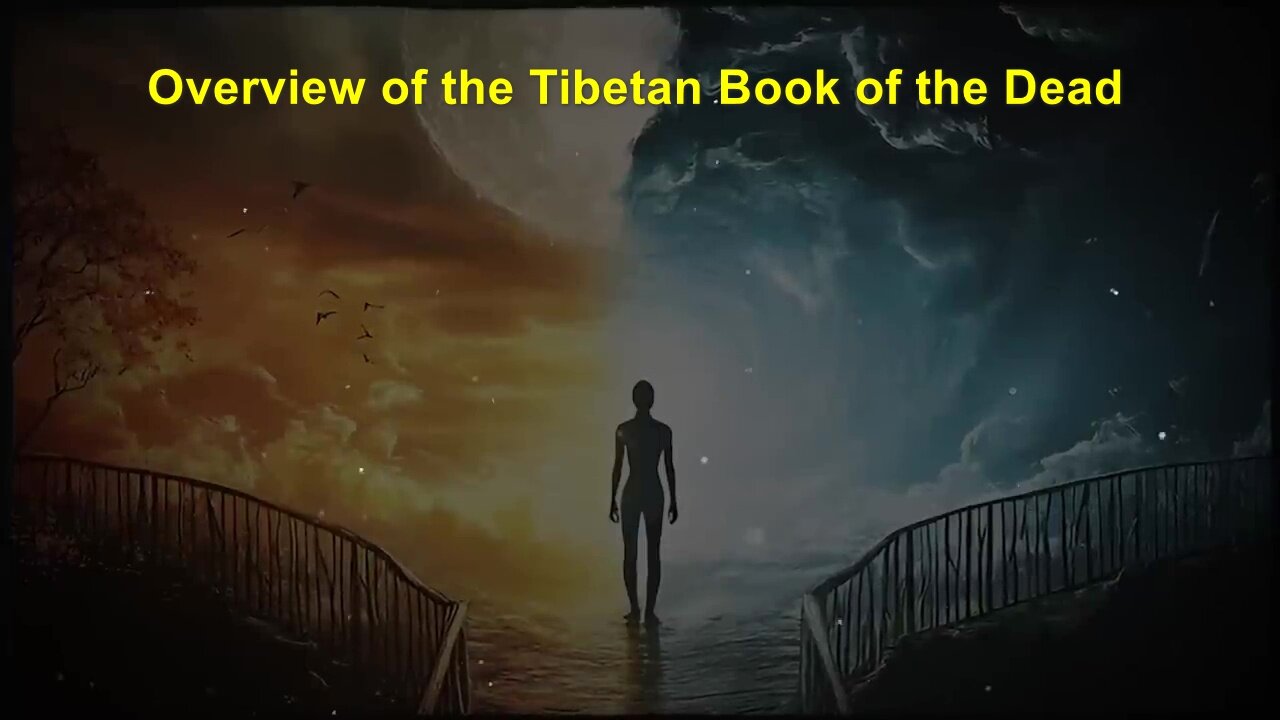 Overview of the Tibetan Book of the Dead