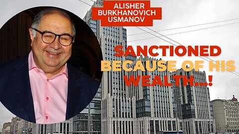 Alisher Usmanov - His close ties to the Kremlin led to sweeping Western sanctions.