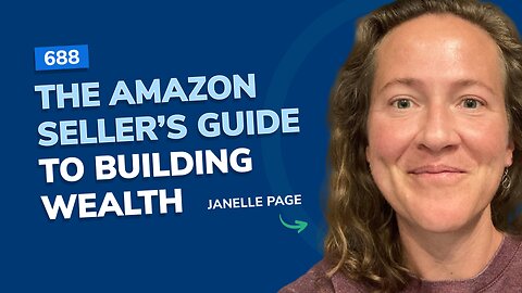 The Amazon Seller’s Guide to Building Wealth | SSP #690