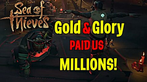 Gold and Glory Weekend Paid Off Big Time | Sea of Thieves