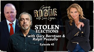 STOLEN ELECTIONS with Gary Berntsen & Ralph Pezzullo | Ep 45 | Going Rogue with Lara Logan