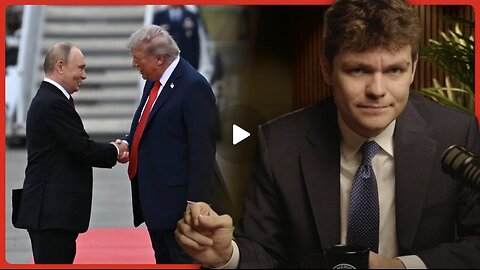 Nick Fuentes ~ The Trump-Putin Summit was POINTLESS