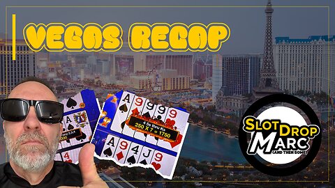 My 4 days in Las Vegas recap – Woo Hoo! Slots, Video Poker and more…
