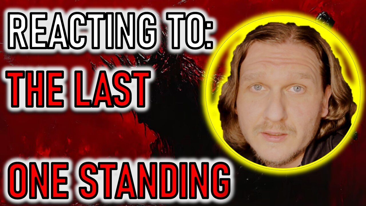 REACTING TO: THE LAST ONE STANDING