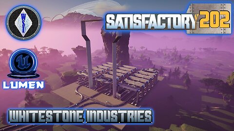 Satisfactory 1.1 | Singleplayer | S4 Episode 202