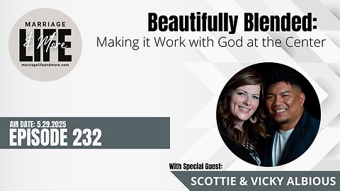 Beautifully Blended - Making it Work with God at the Center - 232