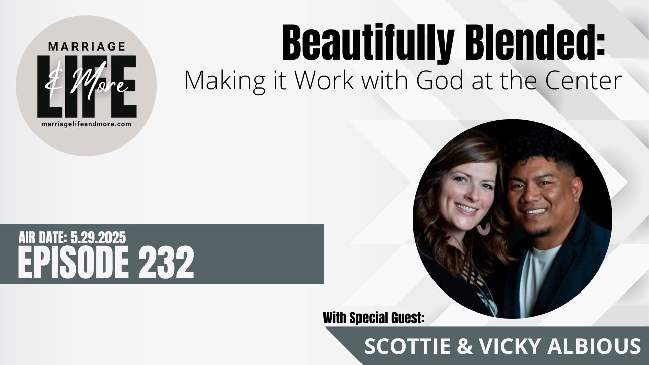 Beautifully Blended - Making it Work with God at the Center - 232