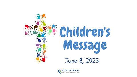 Children's Message: June 8, 2025