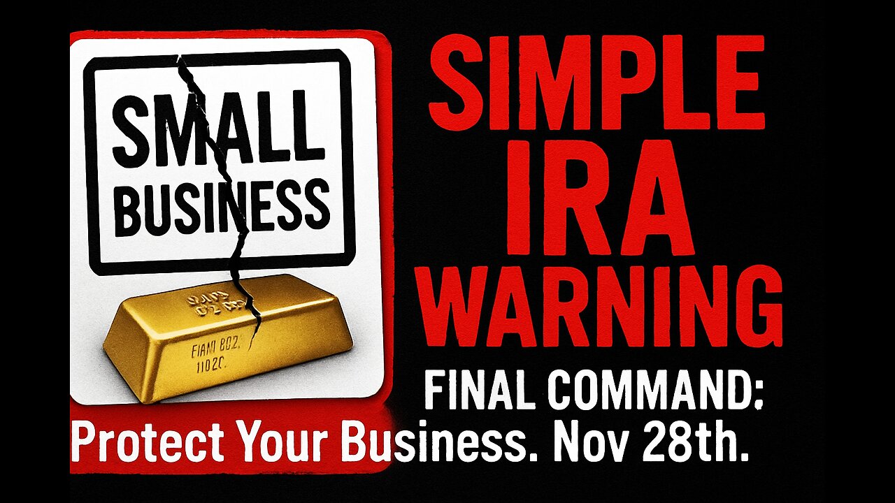 SIMPLE IRA WARNING: FINAL SUGGESTION to Protect Your Business. Nov 28th.