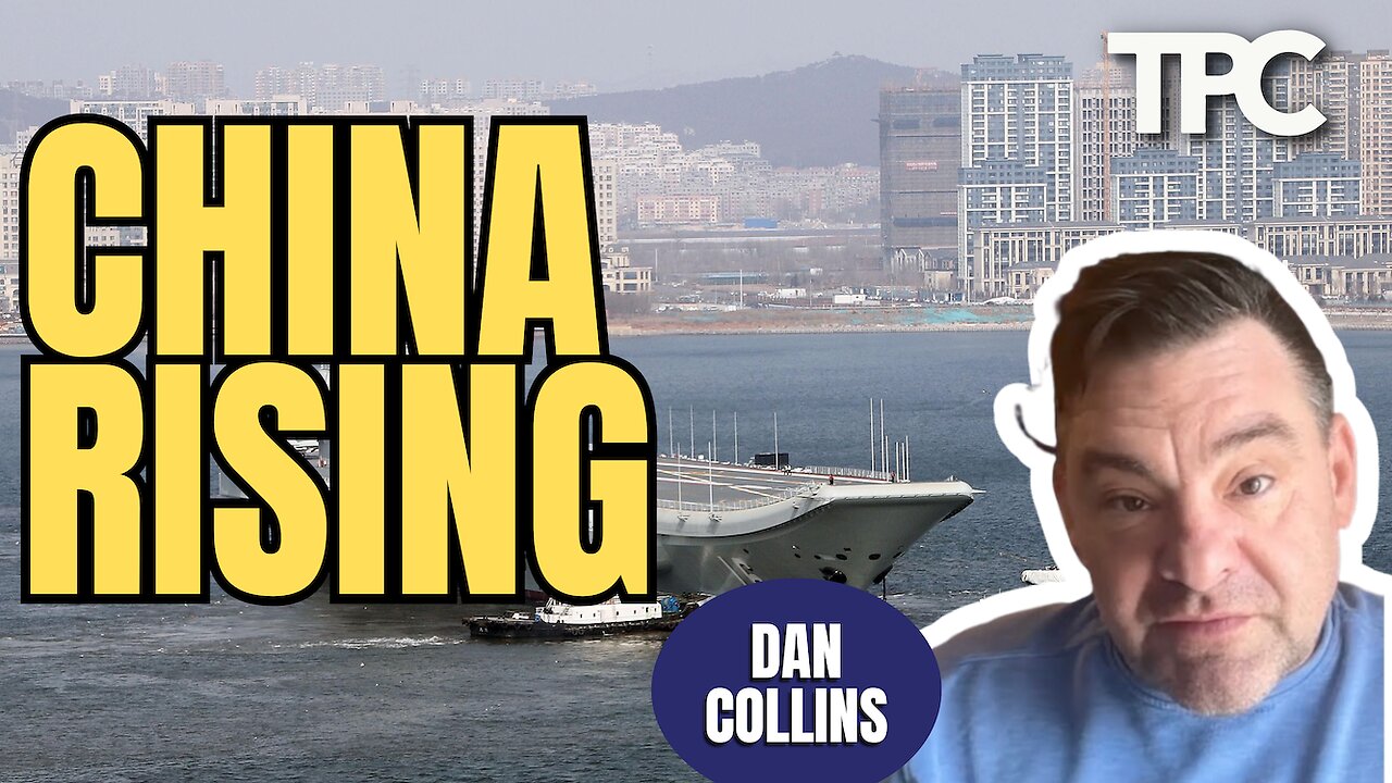 China Rising | Dan Collins (TPC #1,901)
