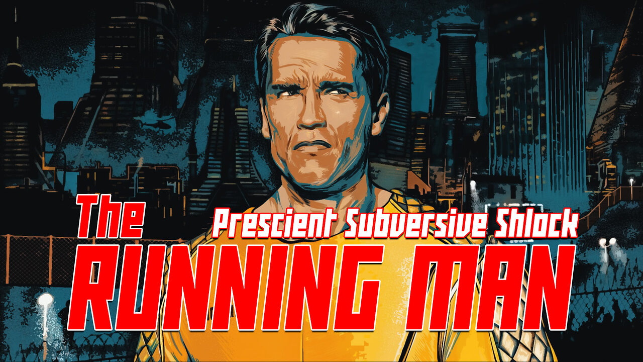 The Running Man : Prescient Subversive Shlock