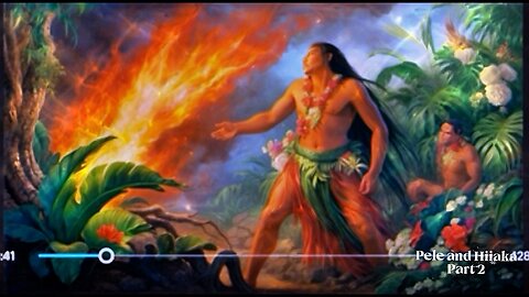 Pele and hiiaka part 2, Hawaiian mythology