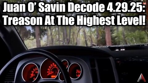 Juan O’ Savin Decode 4.29.25: Treason At The Highest Level!