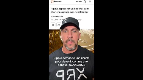 Ripple demande une charte pour devenir comme une banque! 03/07/2025