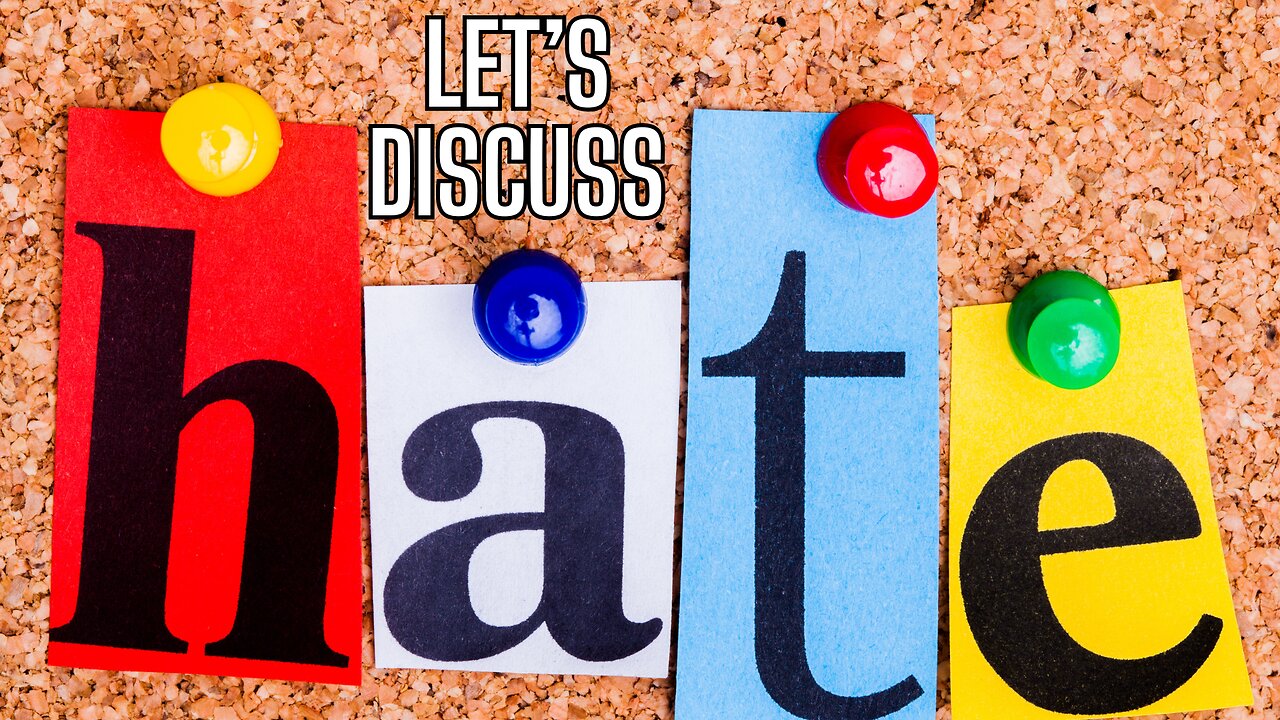 Let's Discuss HATE and Why It's So Rampant