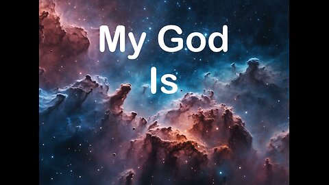 My God Is (Worship Song)