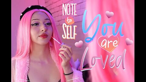 Note to Self: You Are Loved 💕