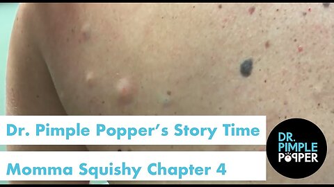 Dr Pimple Popper s Weekly Story Time Momma Squishy Chapter 4