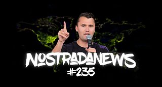 NostradaNews #235 Quelques évènements dans le monde que vous avez peut être raté