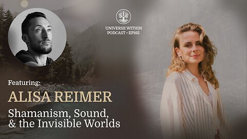 UWP Ep. 165 - Alisa Reimer - Shamanism, Sound, & the Invisible Worlds