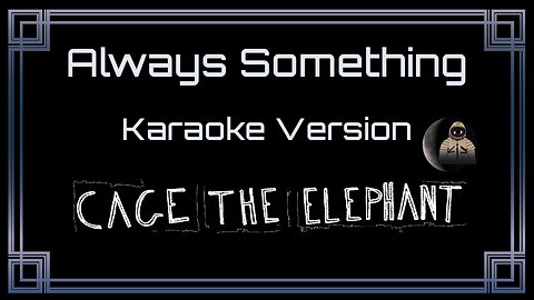 Cage The Elephant - Always Something (CC)