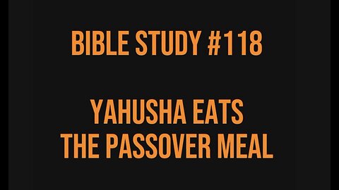 📍 Bible Study #118 📖 Yahusha (Jesus) Ate The Passover Meal #ASL #bible #deaf #signlanguage