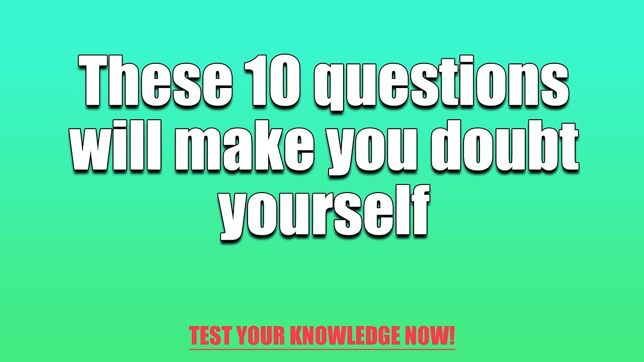 10 Trivia Questions