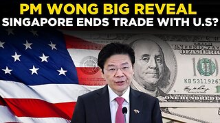 LIVE News: Singapore To End Trade Ties With U.S? | PM Lawrence Wong's Big Reveal | Trump Tariffs