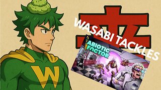 Wasabi Tackles: ABIOTIC FACTOR PART 1