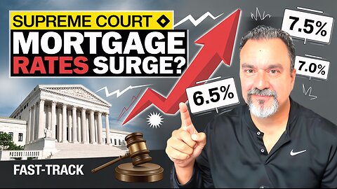 Supreme Court Fast-Tracks Tariff Case — Will Mortgage Rates Surge?