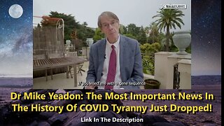 Dr Mike Yeadon: The Most Important News In The History Of COVID Tyranny
