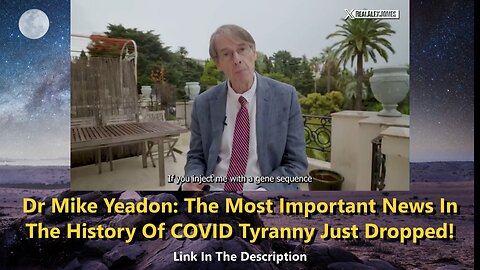 Dr Mike Yeadon: The Most Important News In The History Of COVID Tyranny