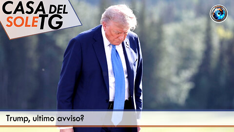 CasaDelSoleTG 19.06.25 - Trump, ultimo avviso?