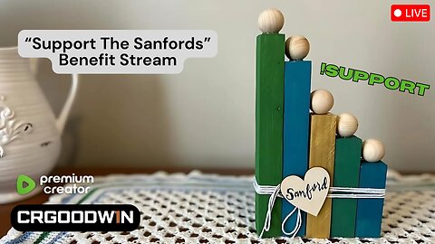 !Support the Sanfords- Benefit Stream