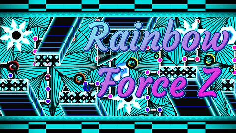 "Rainbow Force Z" (Demon) 100% by Alkatraz [Coins/Clicks] | Geometry Dash