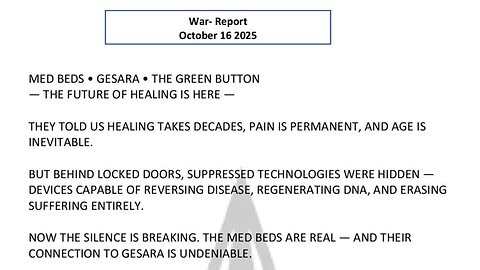 WAR REPORT - OCT 16 2025 - MEDBEDS - GESARA - THE GREEN BUTTON