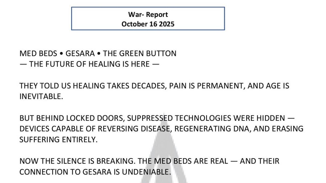 WAR REPORT - OCT 16 2025 - MEDBEDS - GESARA - THE GREEN BUTTON