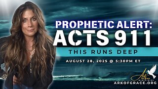Prophetic Alert: ACTS 911…This Runs Deep