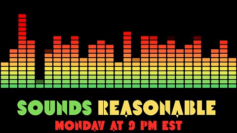 6-30-25 MONDAY MAYHEM "SOUNDS REASONABLE" RIGHT?